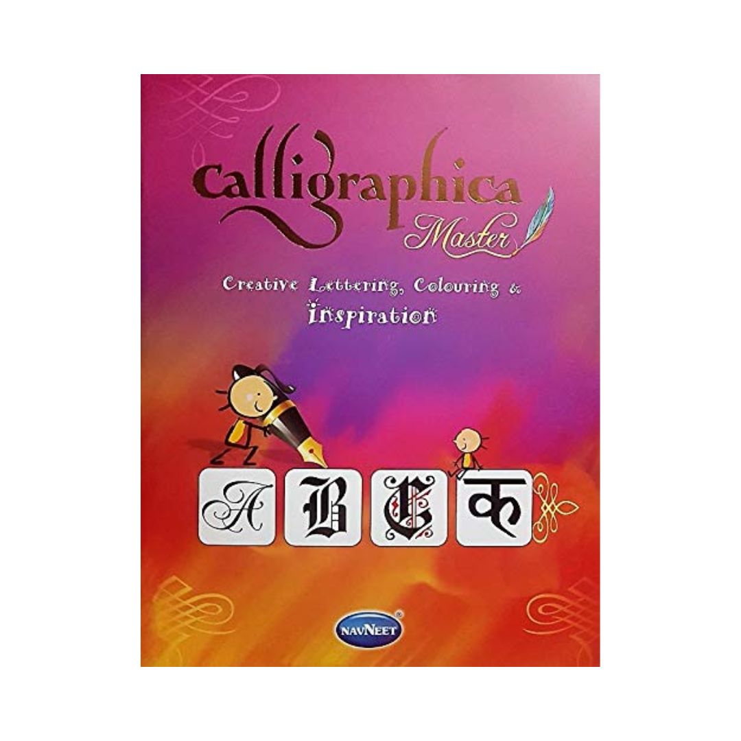 NAVNEET  Calligraphica Master: Creative Lettering, Colouring & Inspiration